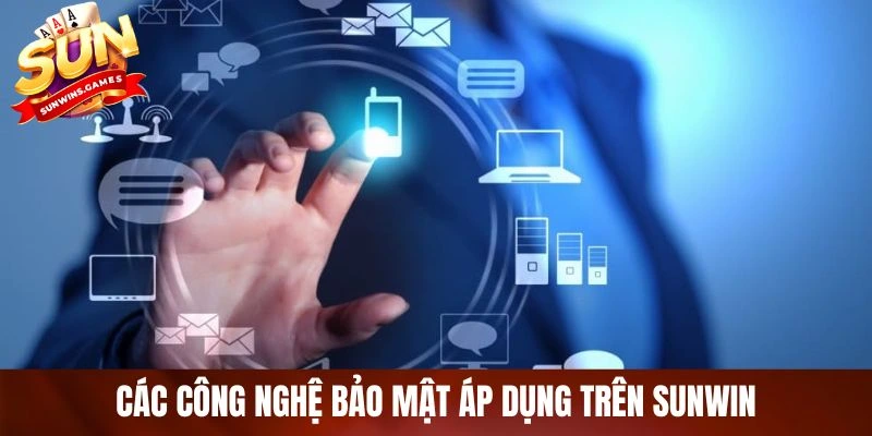 Các công nghệ bảo mật áp dụng trên SUNWIN Các công nghệ bảo mật áp dụng trên SUNWIN