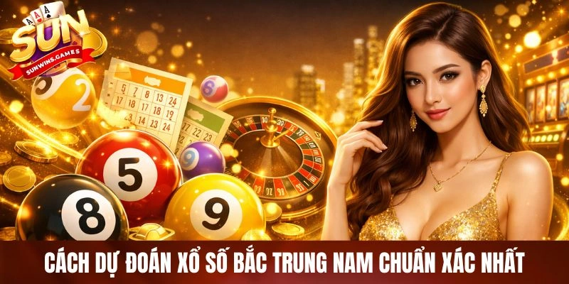 Cách dự đoán xổ số Bắc Trung Nam chuẩn xác nhất Cách dự đoán xổ số Bắc Trung Nam chuẩn xác nhất