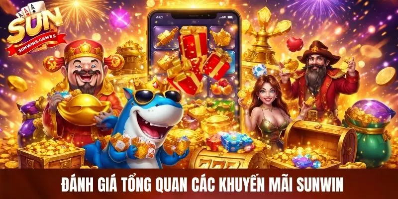 Đánh giá tổng quan các khuyến mãi SUNWIN Đánh giá tổng quan các khuyến mãi SUNWIN