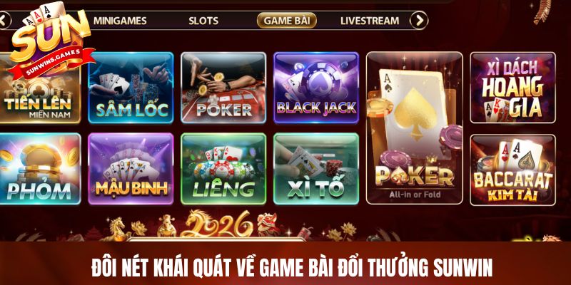 Đôi nét khái quát về game bài đổi thưởng SUNWIN Đôi nét khái quát về game bài đổi thưởng SUNWIN