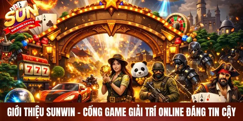 Giới thiệu SUNWIN - Cổng game giải trí online đáng tin cậy Giới thiệu SUNWIN - Cổng game giải trí online đáng tin cậy