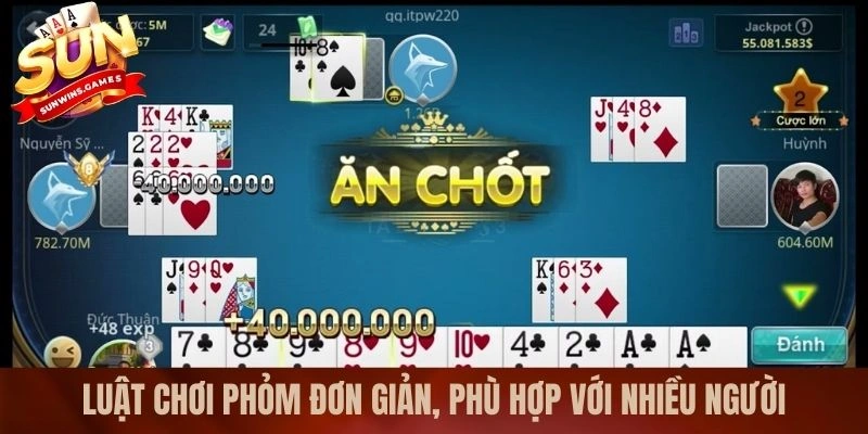 Luật chơi phỏm đơn giản, phù hợp với nhiều người Luật chơi phỏm đơn giản, phù hợp với nhiều người