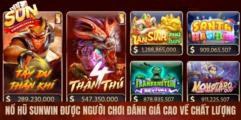 Nổ hũ SUNWIN được người chơi đánh giá cao về chất lượng Nổ hũ SUNWIN được người chơi đánh giá cao về chất lượng
