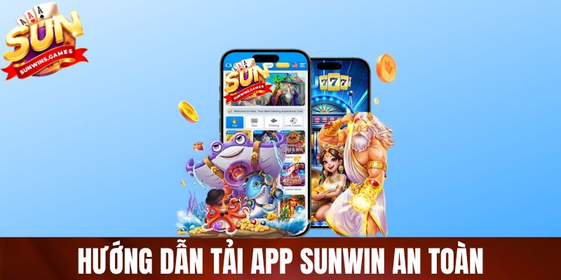 Hướng dẫn tải app SUNWIN an toàn giúp bảo mật tài khoản tuyệt đối Hướng dẫn tải app SUNWIN an toàn giúp bảo mật tài khoản tuyệt đối