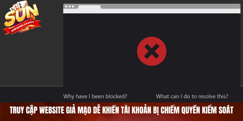 Truy cập website giả mạo dễ khiến tài khoản bị chiếm quyền kiểm soát Truy cập website giả mạo dễ khiến tài khoản bị chiếm quyền kiểm soát